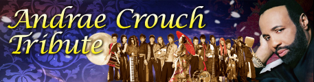 Andrae Crouch Tribute
